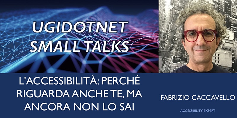 Copertina del webinar "L'accessibilità: perché riguarda anche te, ma ancora non lo sai"