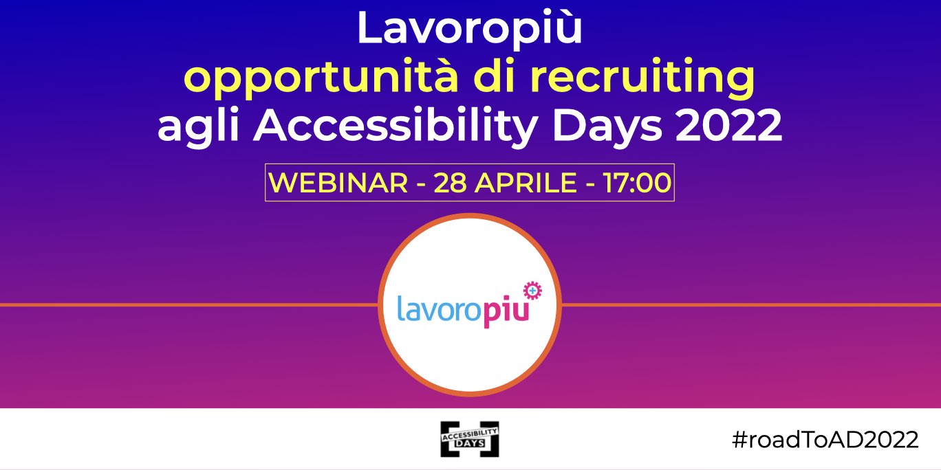 Copertina webinar "Lavoropiù: opportunità di recruiting agli Accessibility Days 2022"